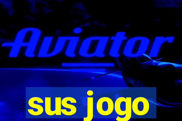 sus jogo